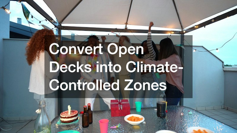Convert Open Decks into Climate-Controlled Zones