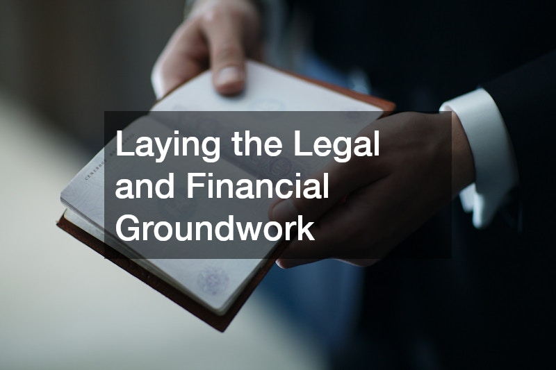 Laying the Legal and Financial Groundwork