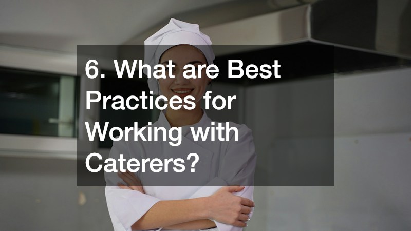6. What are Best Practices for Working with Caterers?