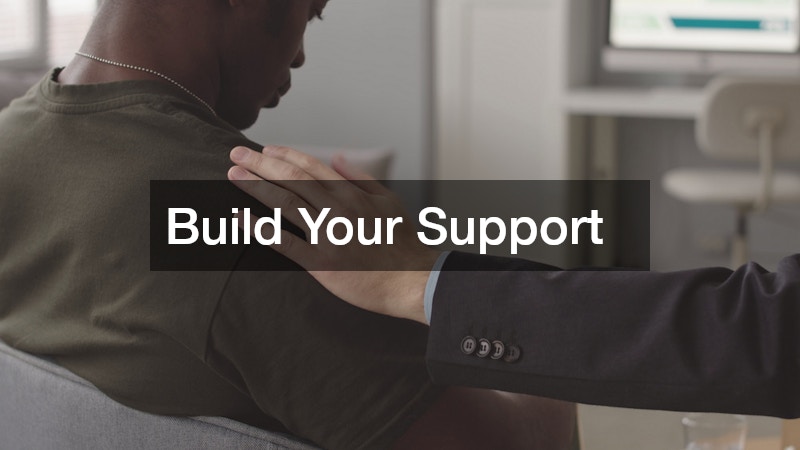 Build Your Support