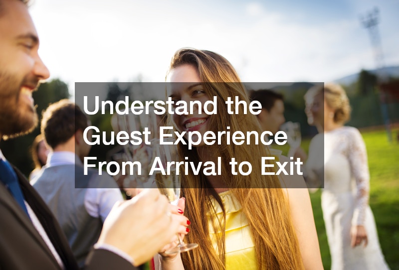 Understand the Guest Experience From Arrival to Exit