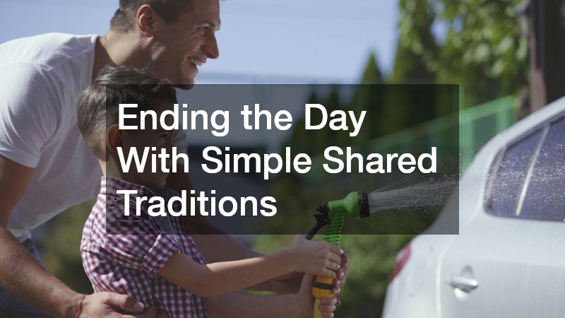 Ending the Day With Simple Shared Traditions
