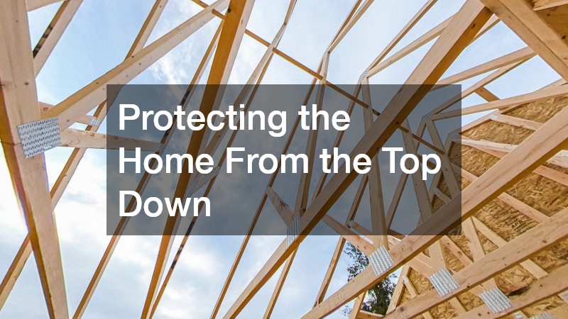 Protecting the Home From the Top Down