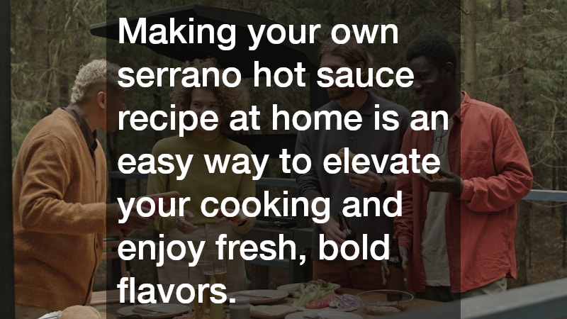Making your own serrano hot sauce recipe at home is an easy way to elevate your cooking and enjoy fresh, bold flavors.