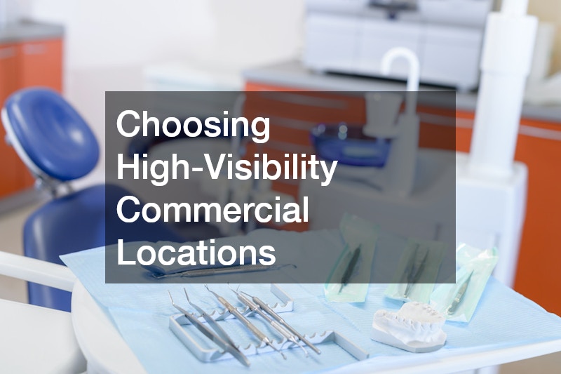 Choosing High-Visibility Commercial Locations