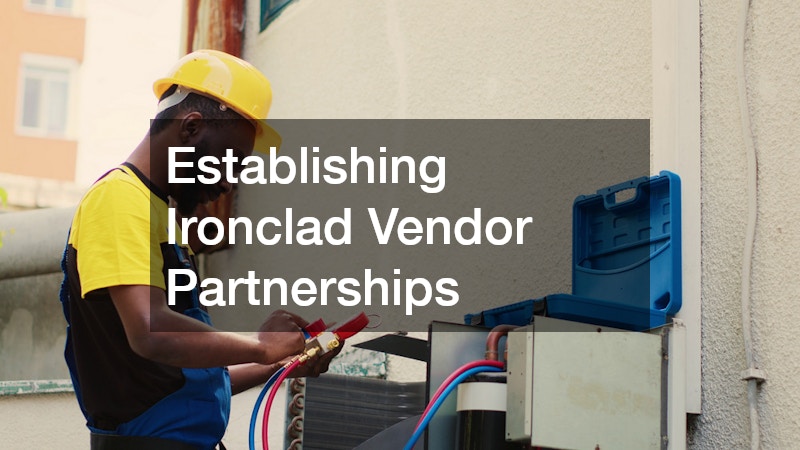 Establishing Ironclad Vendor Partnerships