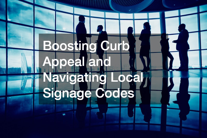 Boosting Curb Appeal and Navigating Local Signage Codes