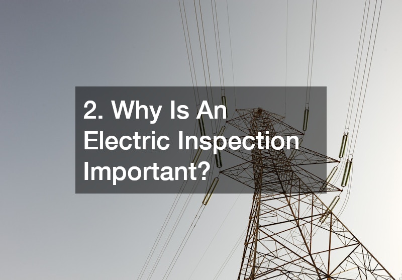 2. Why Is An Electric Inspection Important?