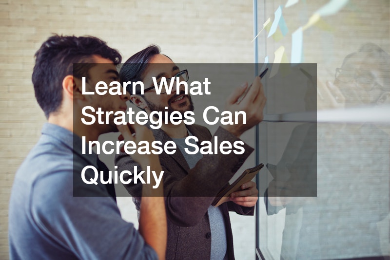 Learn What Strategies Can Increase Sales Quickly