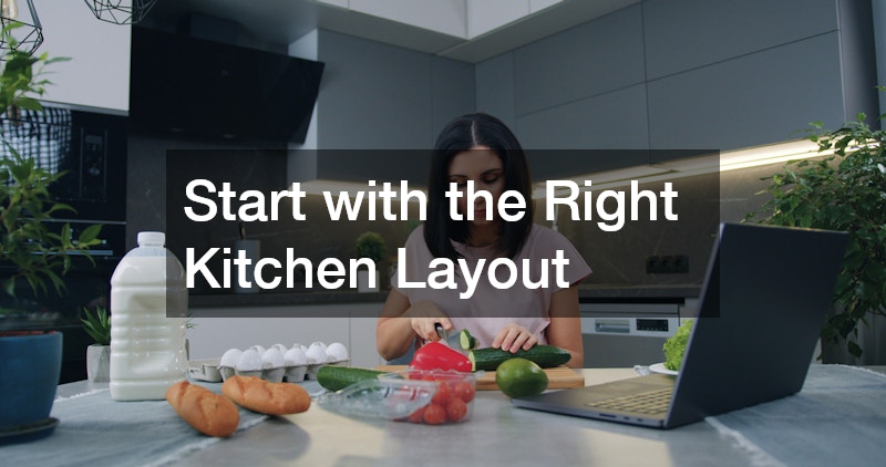 Start with the Right Kitchen Layout