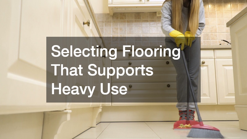 Selecting Flooring That Supports Heavy Use