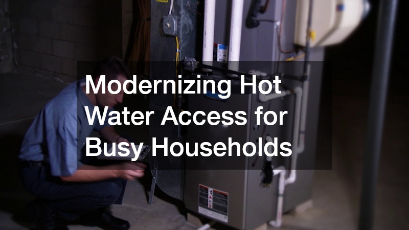Modernizing Hot Water Access for Busy Households