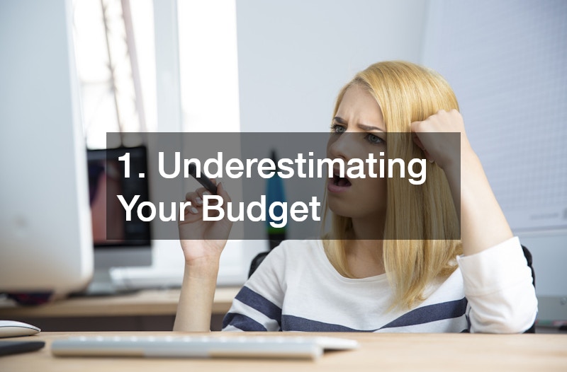 1. Underestimating Your Budget