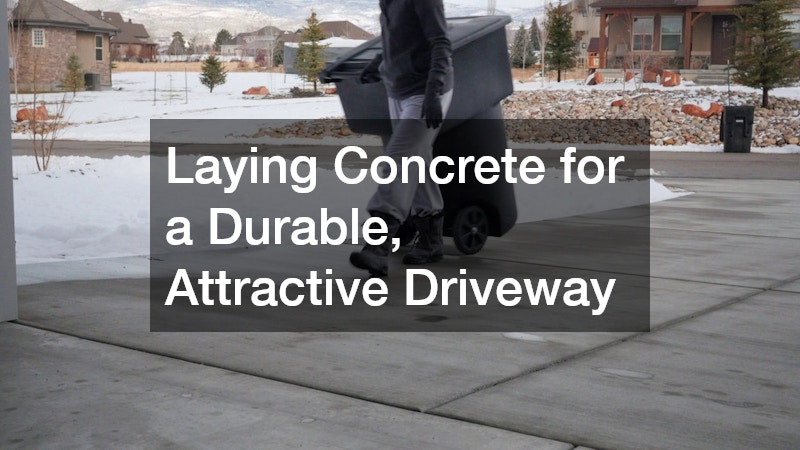 Laying Concrete for a Durable, Attractive Driveway