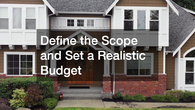 Define the Scope and Set a Realistic Budget