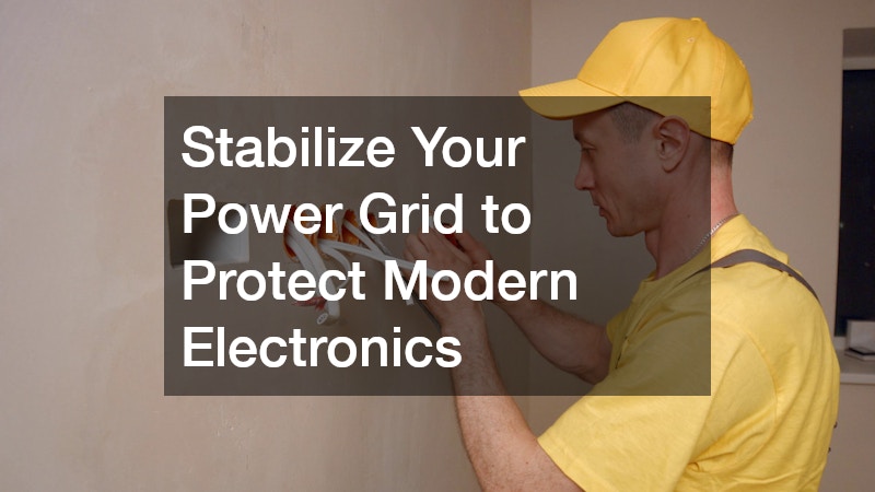 Stabilize Your Power Grid to Protect Modern Electronics