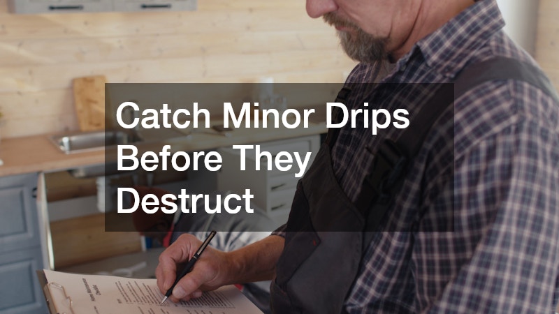 Catch Minor Drips Before They Destruct