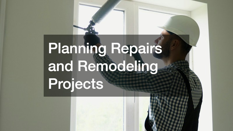 Planning Repairs and Remodeling Projects