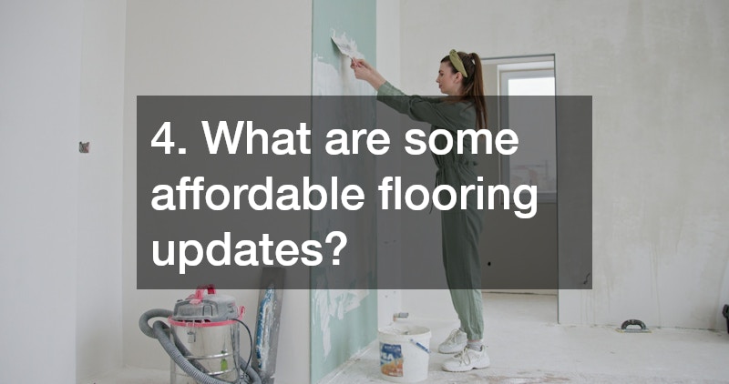 4. What are some affordable flooring updates?