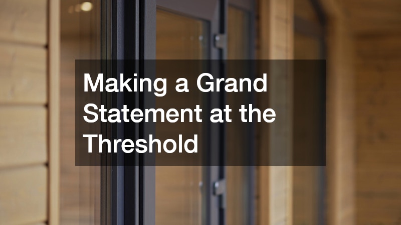 Making a Grand Statement at the Threshold