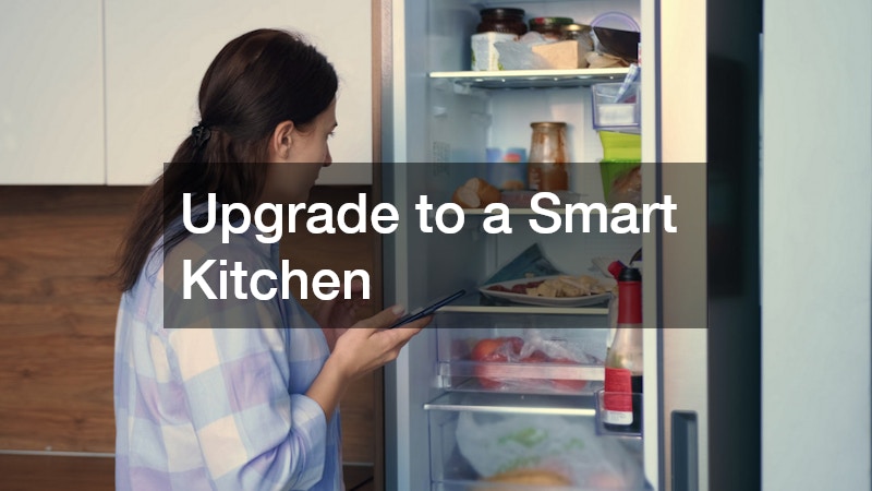 Upgrade to a Smart Kitchen