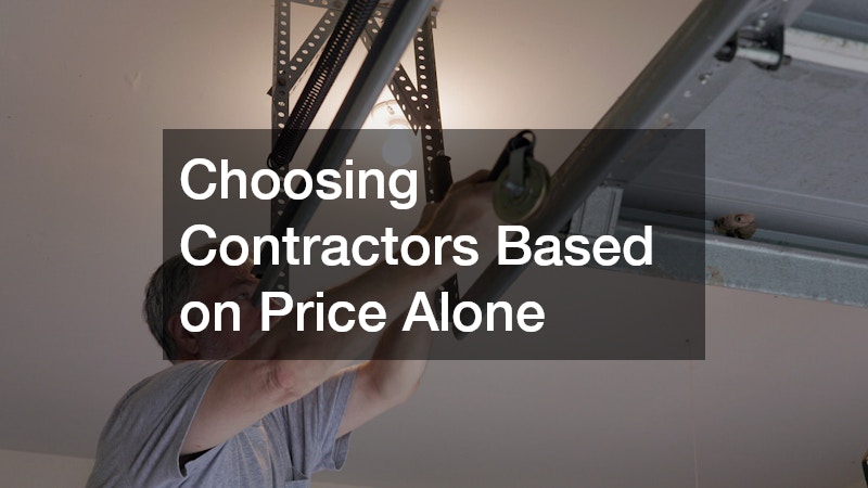 Choosing Contractors Based on Price Alone