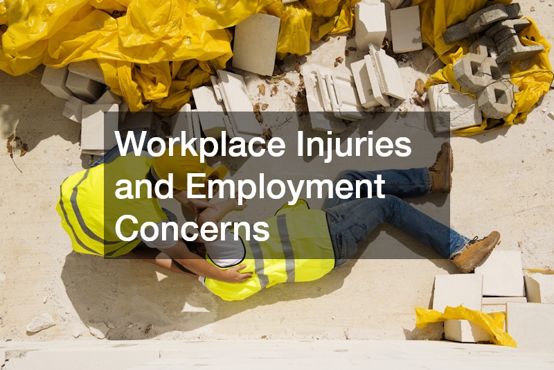 Workplace Injuries and Employment Concerns