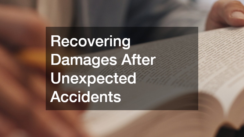 Recovering Damages After Unexpected Accidents