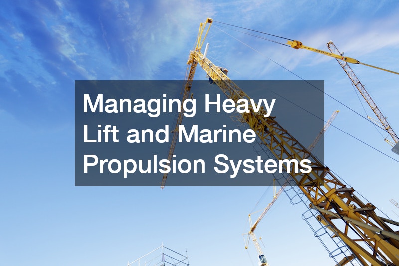 Managing Heavy Lift and Marine Propulsion Systems