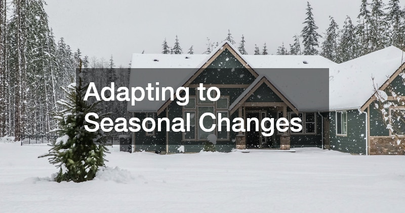 Adapting to Seasonal Changes