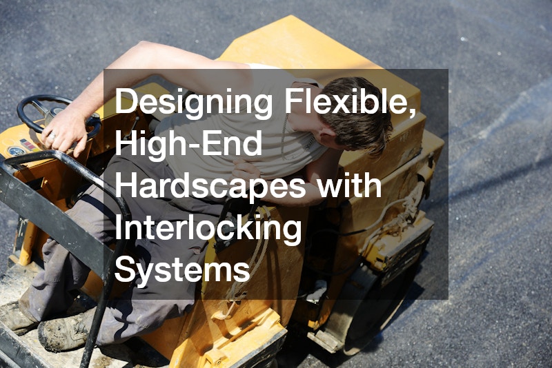 Designing Flexible, High-End Hardscapes with Interlocking Systems