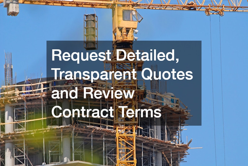 Request Detailed, Transparent Quotes and Review Contract Terms