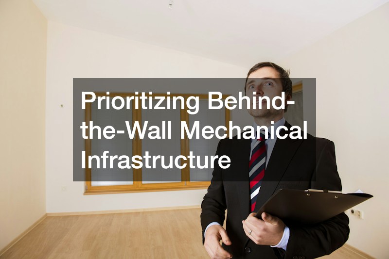 Prioritizing Behind-the-Wall Mechanical Infrastructure