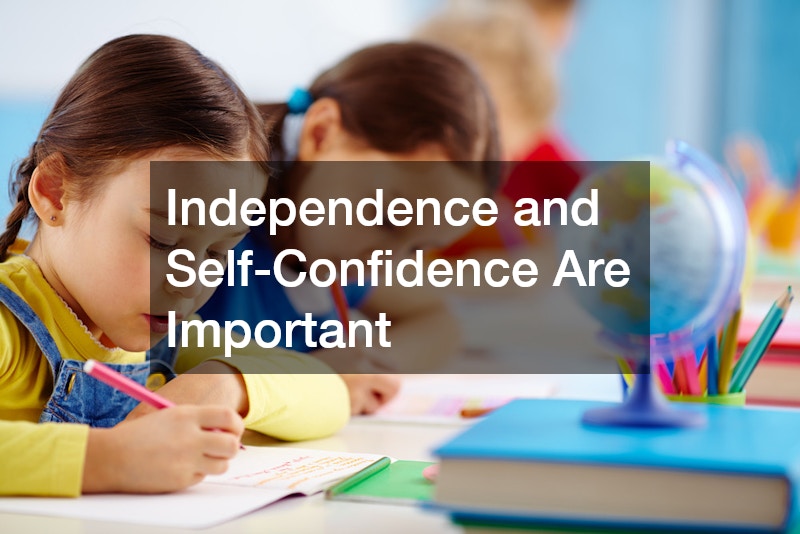 Independence and Self-Confidence Are Important 