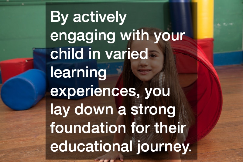 By actively engaging with your child in varied learning experiences, you lay down a strong foundation for their educational journey.