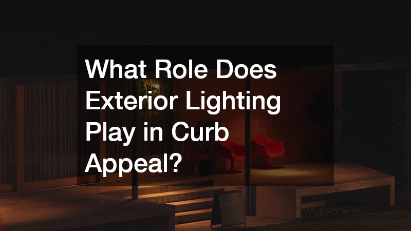 What Role Does Exterior Lighting Play in Curb Appeal?