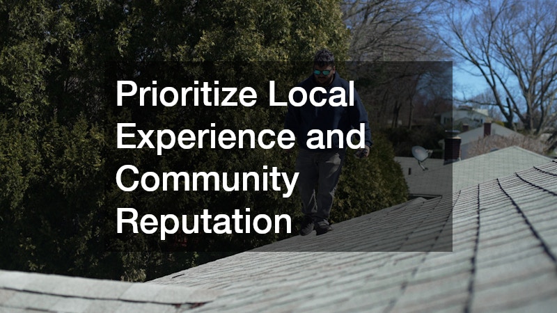 Prioritize Local Experience and Community Reputation