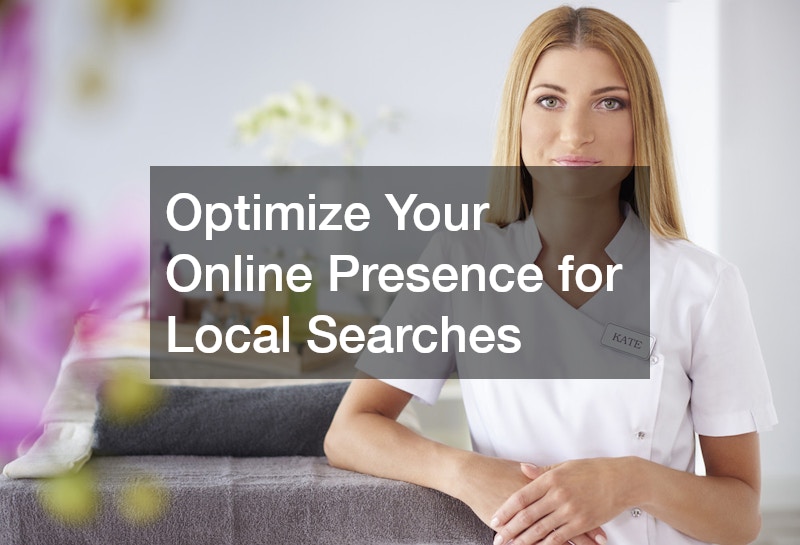 Optimize Your Online Presence for Local Searches
