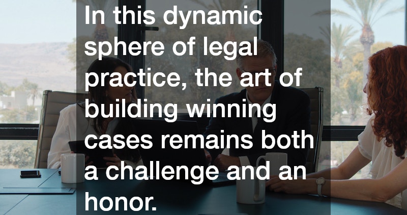 In this dynamic sphere of legal practice, the art of building winning cases remains both a challenge and an honor.