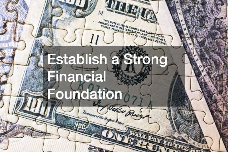 Establish a Strong Financial Foundation