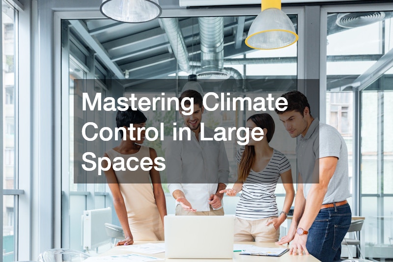 Mastering Climate Control in Large Spaces