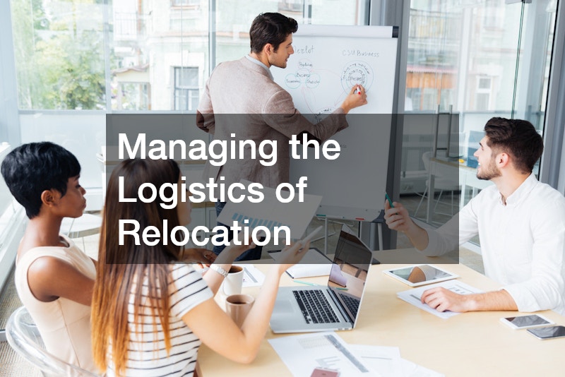 Managing the Logistics of Relocation