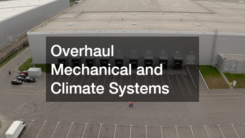 Overhaul Mechanical and Climate Systems