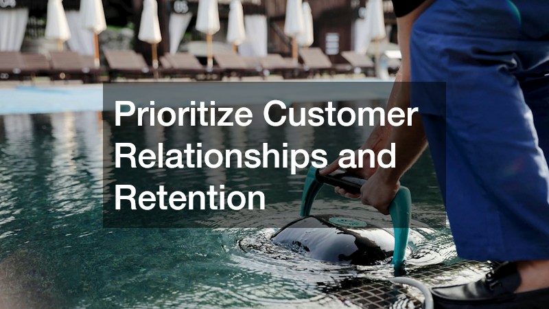 Prioritize Customer Relationships and Retention