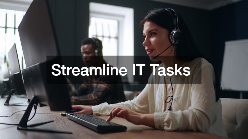 Streamline IT Tasks