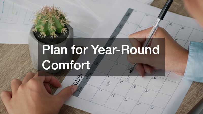 Plan for Year-Round Comfort