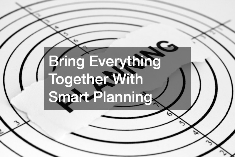 Bring Everything Together With Smart Planning