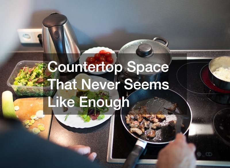 Countertop Space That Never Seems Like Enough