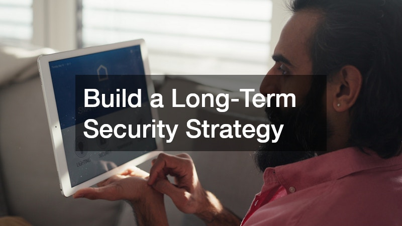 Build a Long-Term Security Strategy