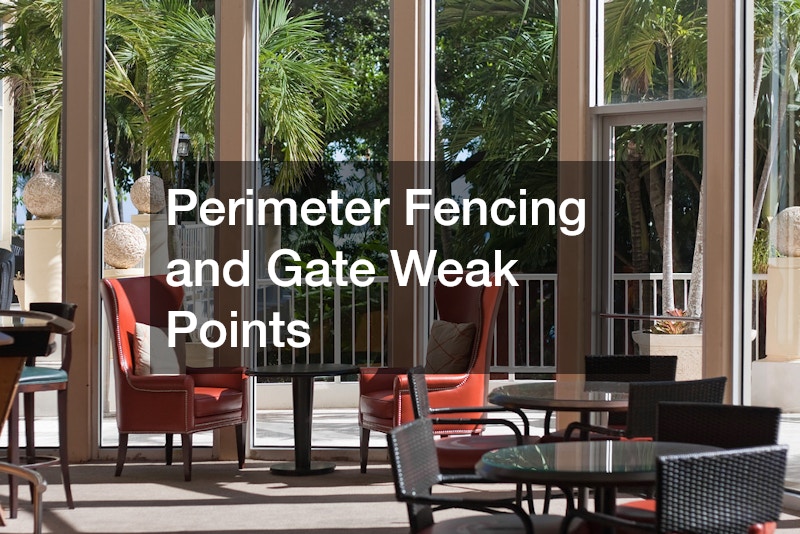 Perimeter Fencing and Gate Weak Points
